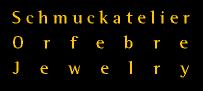 Schmuckatelier • Orfebre • Jewelry